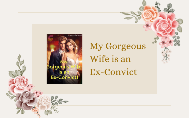 Read My Gorgeous Wife is an Ex-Convict