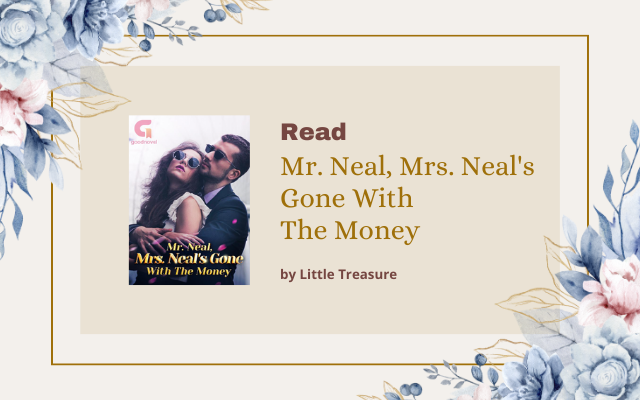 Read Mr. Neal Mrs. Neal's Gone With The Money
